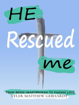 cover image of HE RESCUED ME